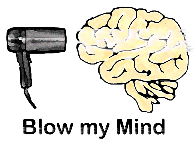 Blow My Mind
